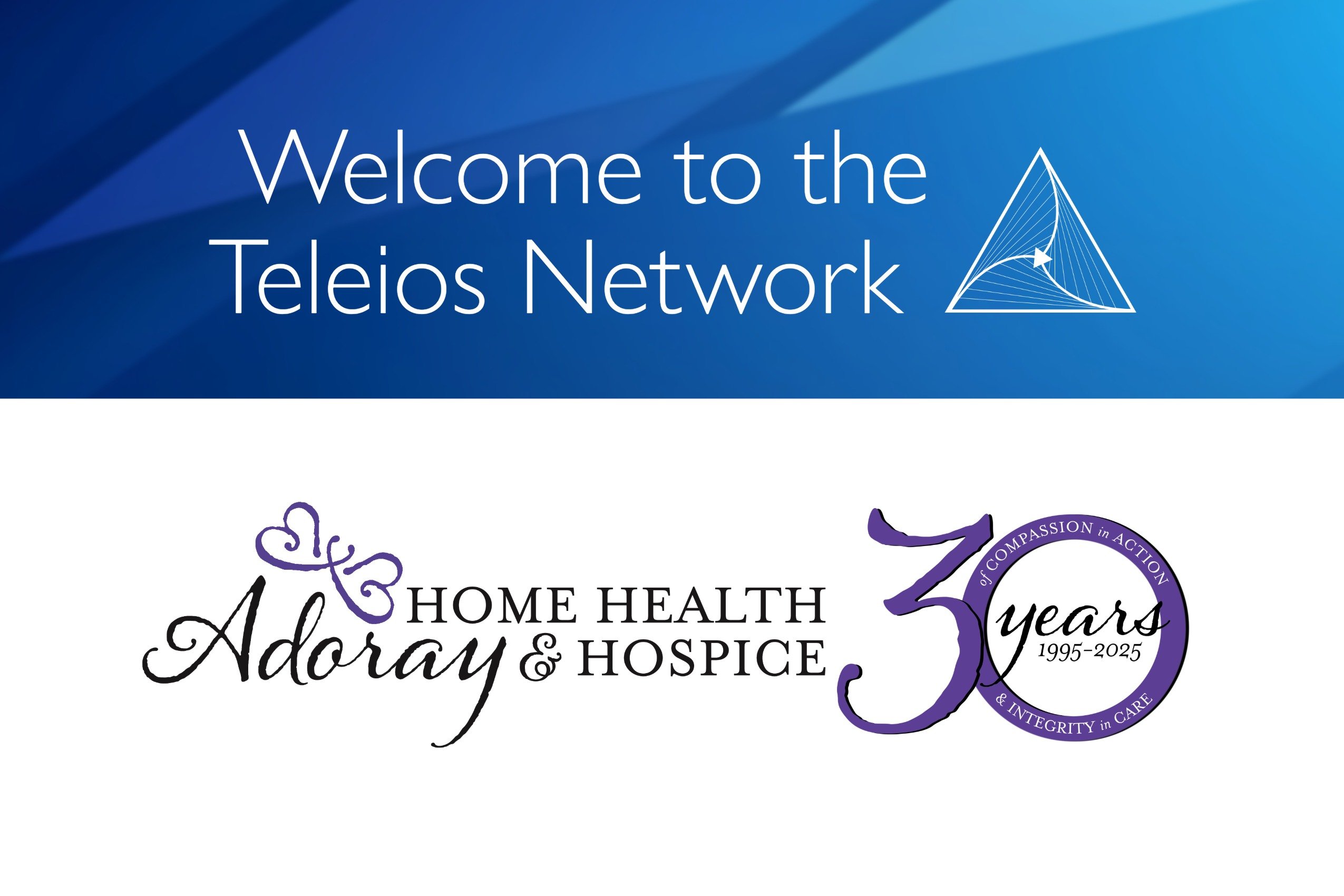 Teleios Announces Addition of Adoray Home Health and Hospice as Associate Member
