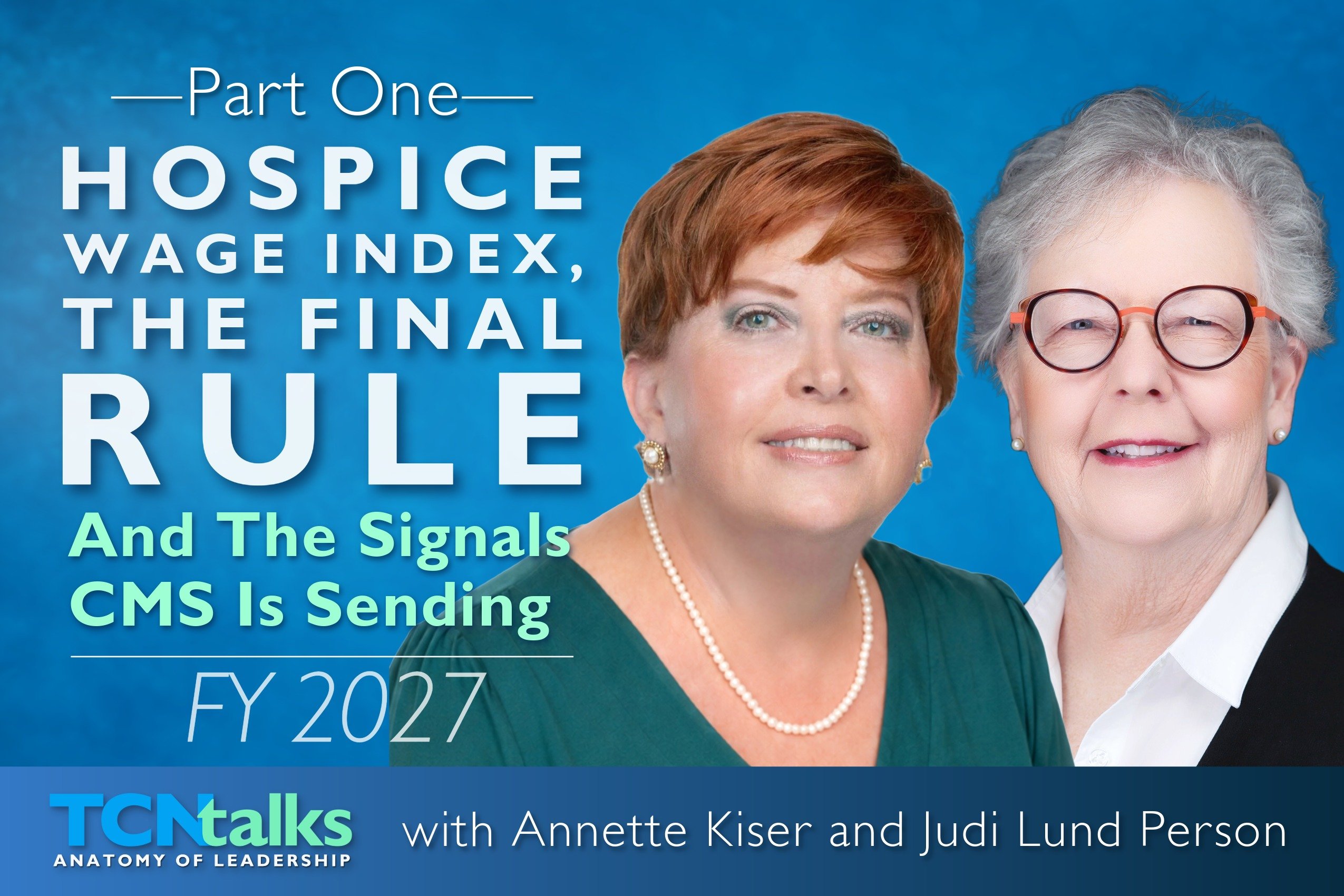Hospice Wage Index, the Final Rule, and the Signals CMS Is Sending | Part One