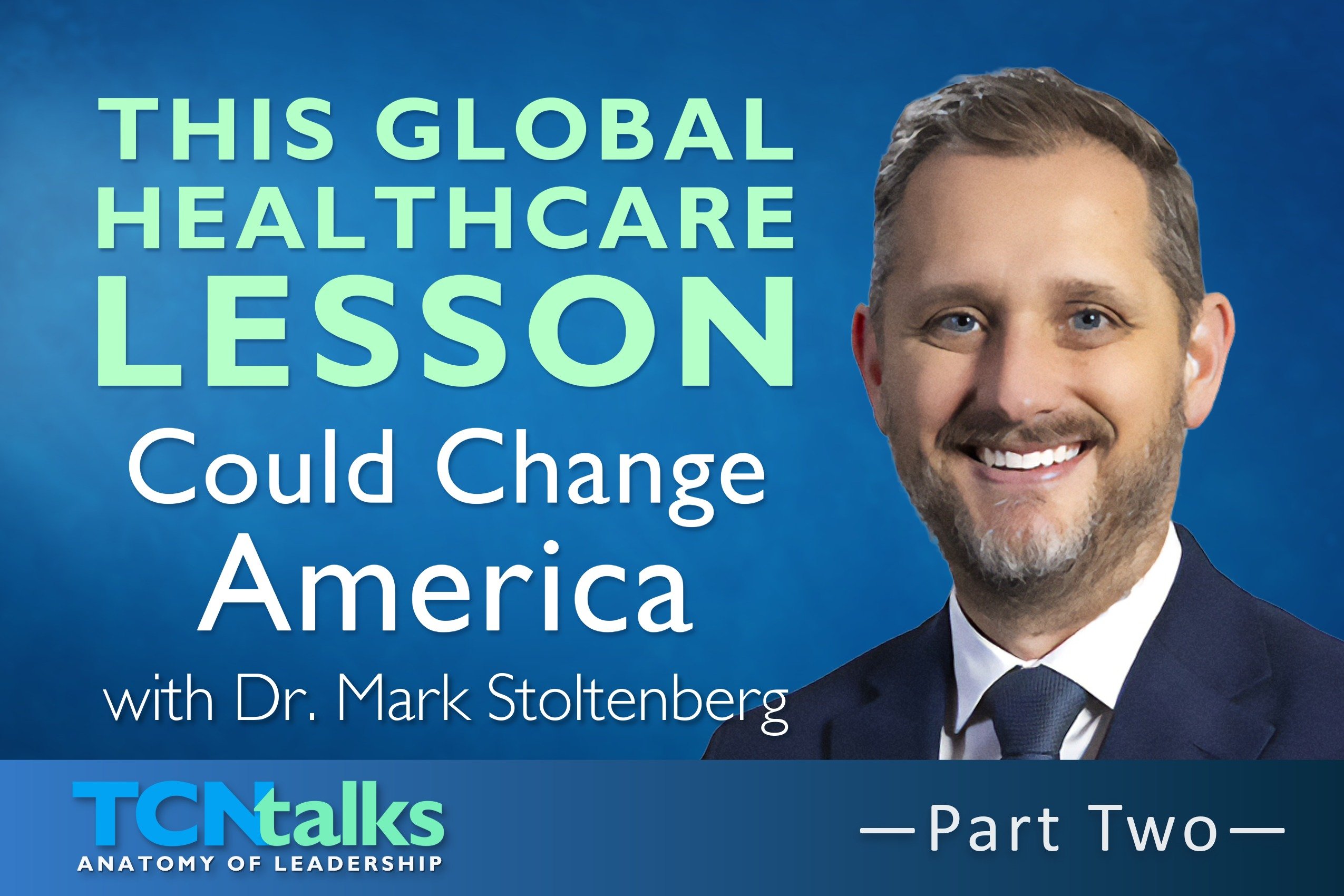 Part Two | This Global Healthcare Lesson Could Change America