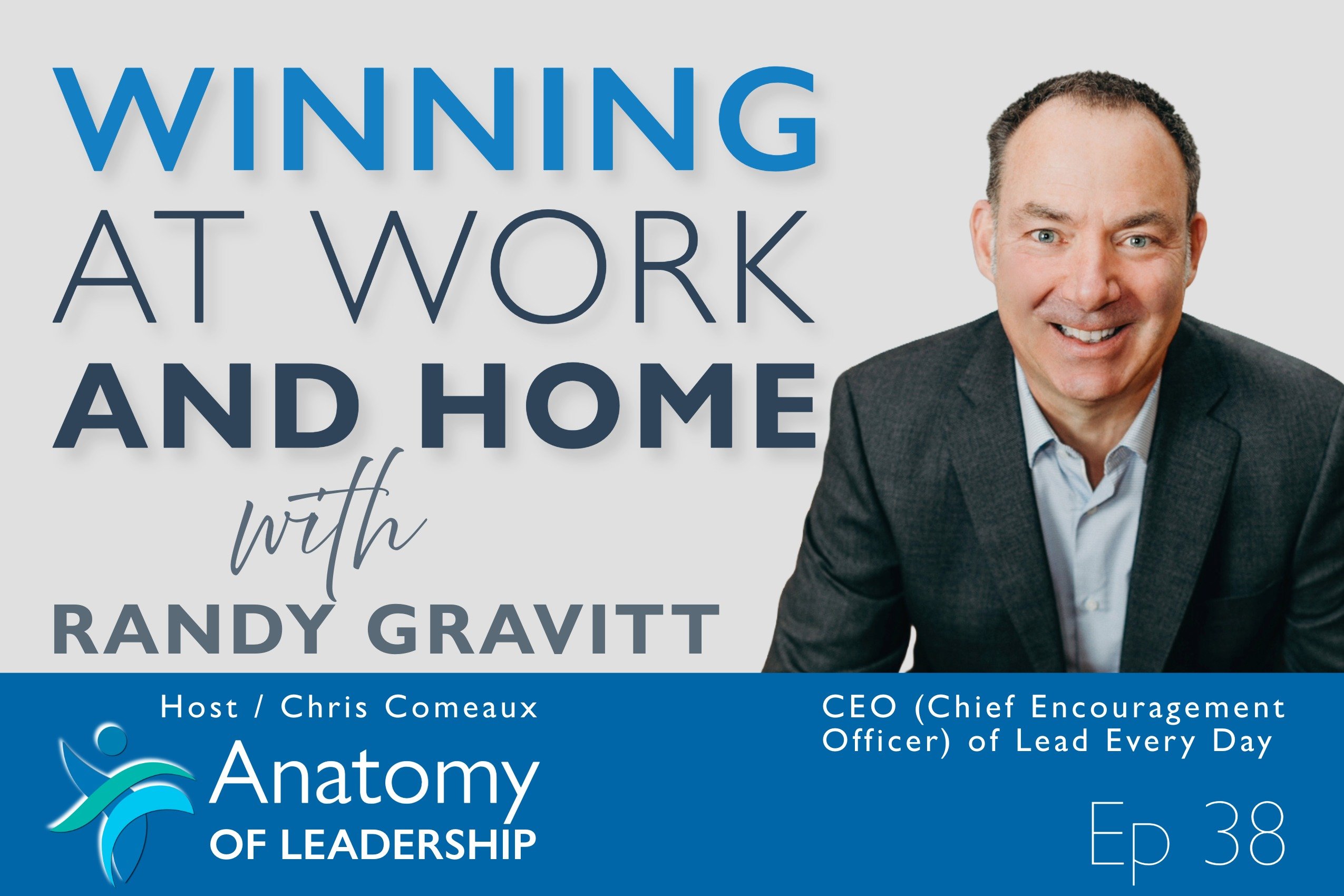 Winning at Work and Home with Randy Gravitt