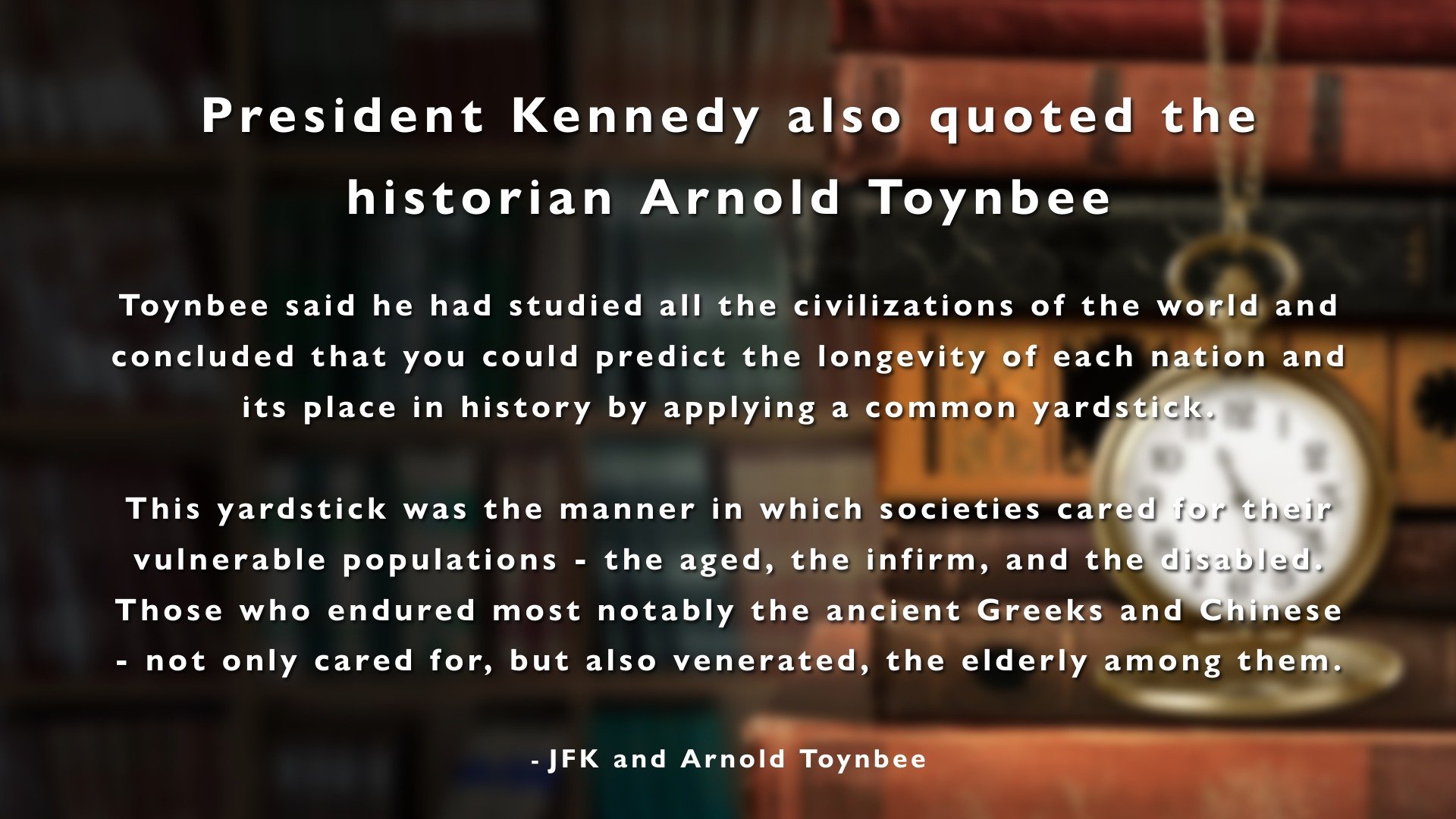 Quote by JFK and Arnold Toynbee