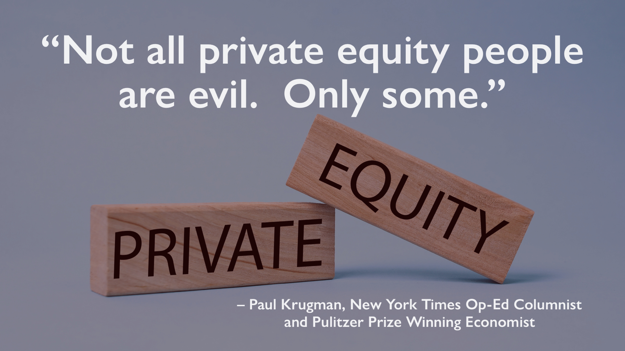 Private Equity quote_TCNtalks - quote by Paul Krugman