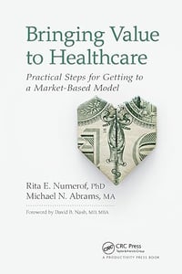 Bringing Value to Healthcare by Rita Numerof, PHD