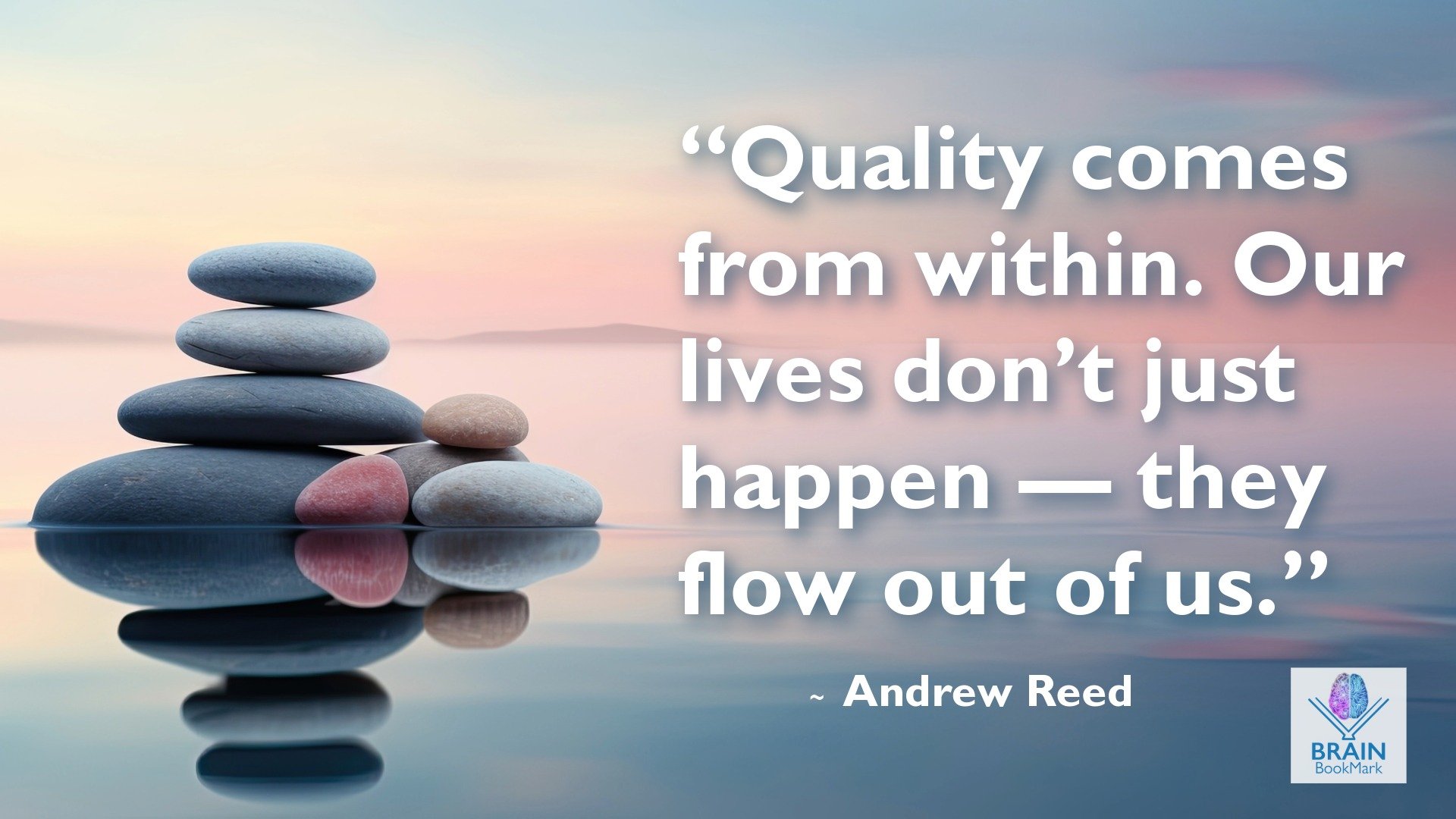 Quality Comes from Within With Andrew Reed