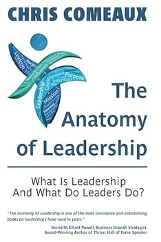 The Anatomy of Leadership book by Chris Comeaux