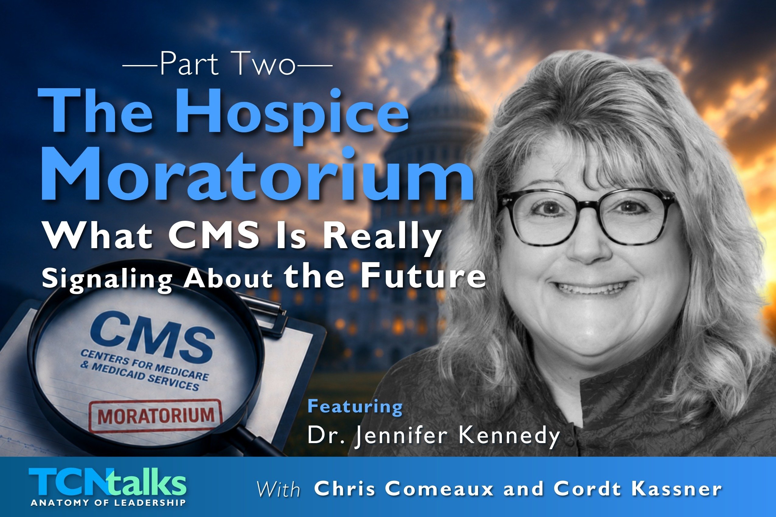 The Hospice Moratorium: What CMS Is Really Signaling About the Future | Part Two