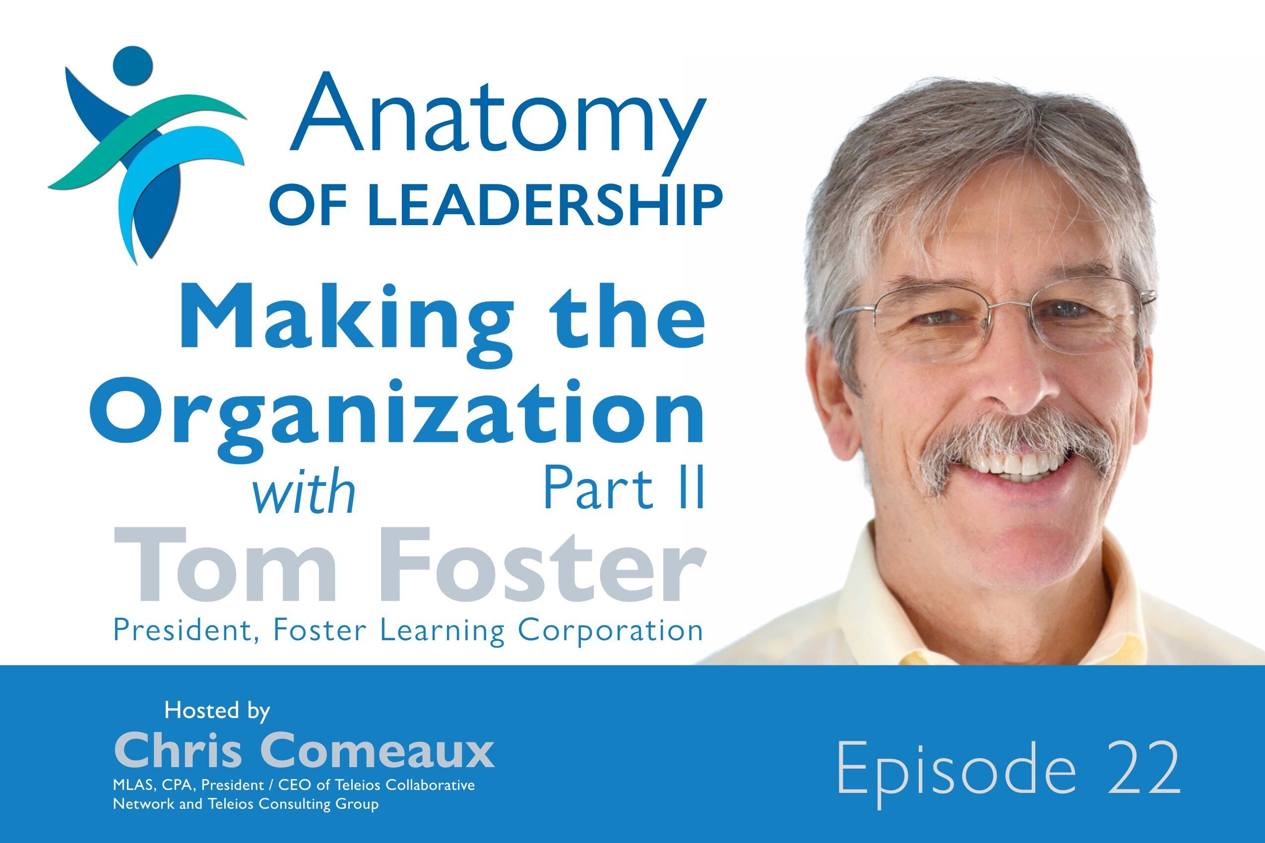 Making the Organization with Tom Foster Part II