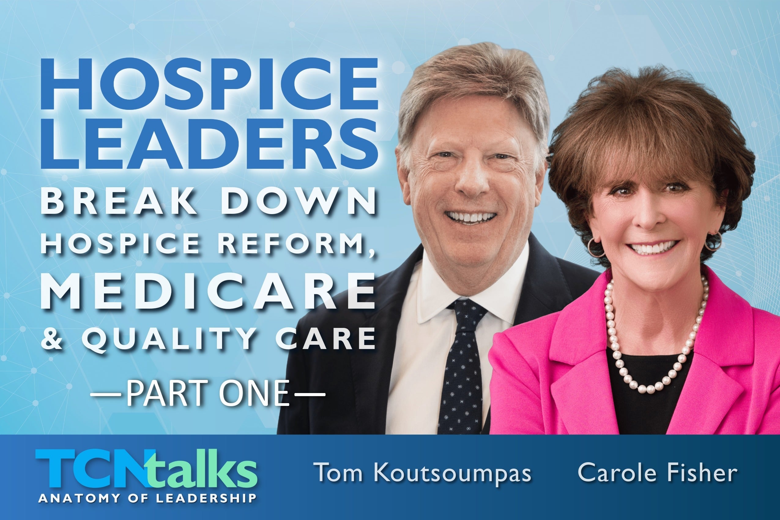 Healthcare Leaders Break Down Hospice Reform, Medicare & Quality Care | Part One