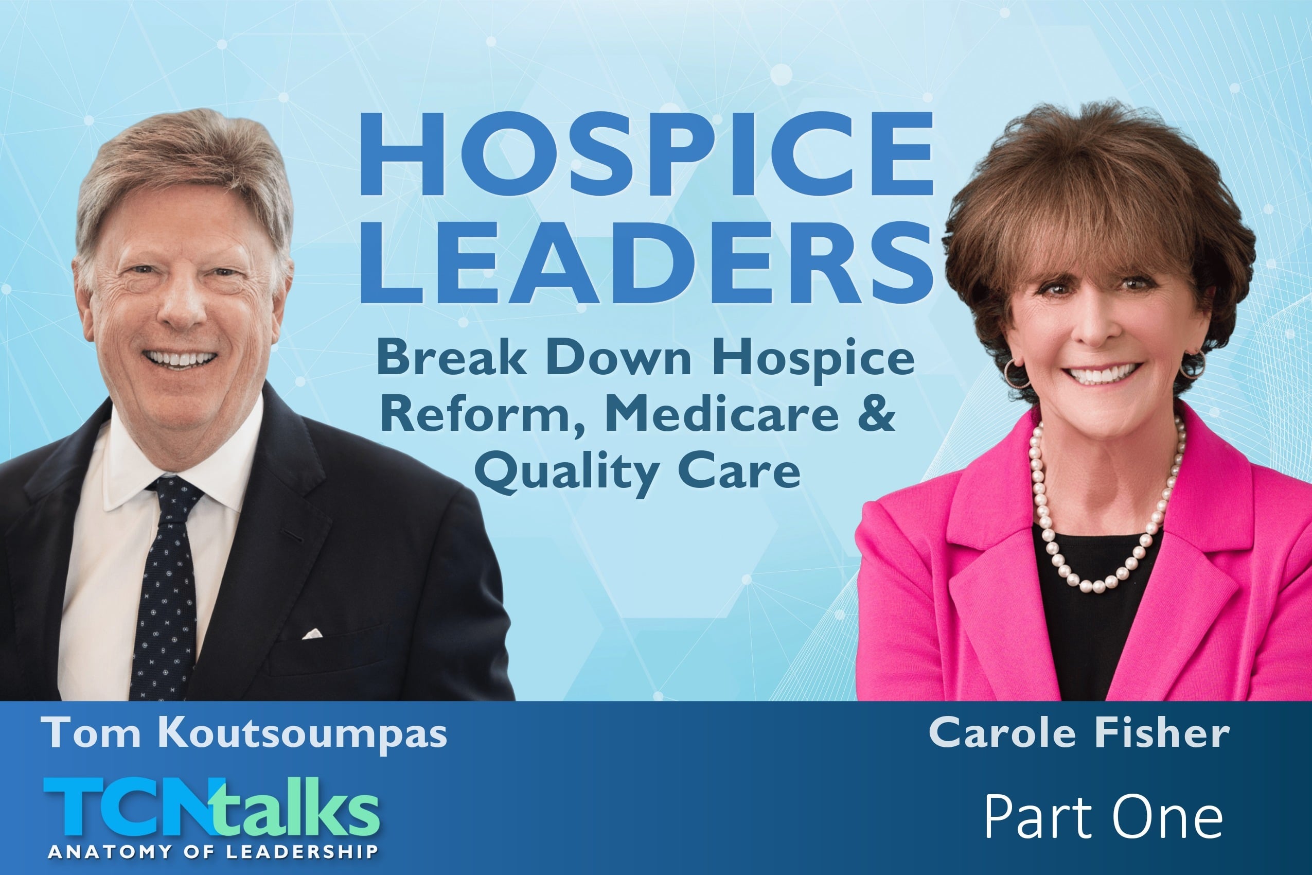 Healthcare Leaders Break Down Hospice Reform, Medicare & Quality Care | Part One