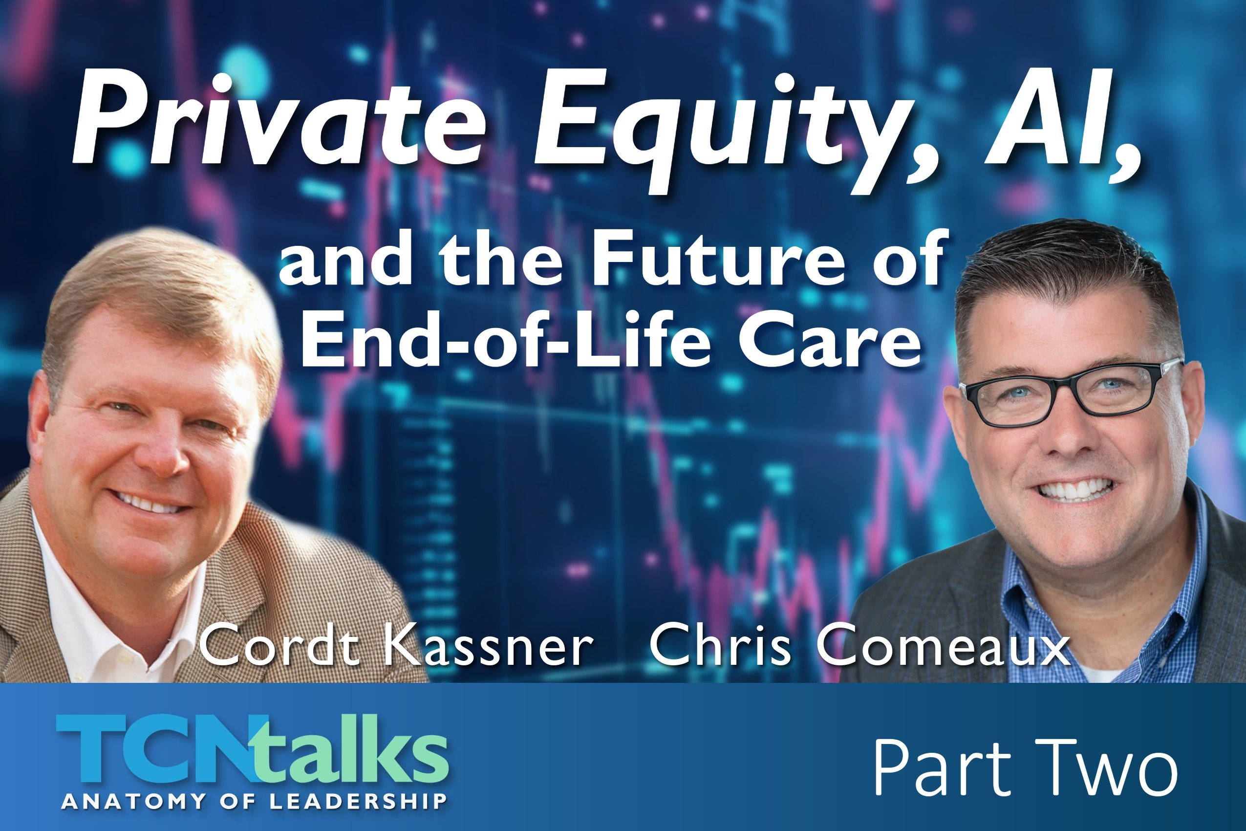 Private Equity, AI, and the Future of End-of-Life Care | Part Two