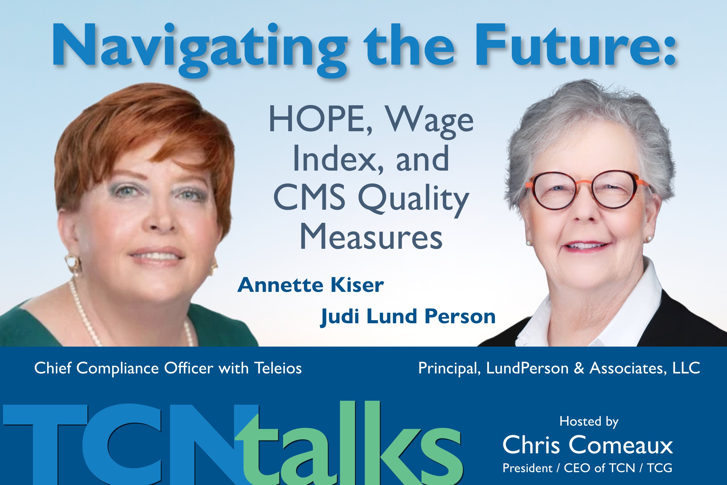 Navigating the Future: HOPE, Wage Index, and CMS Quality Measures